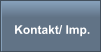 Kontakt/ Imp.
